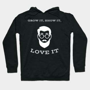 Grow it, Show it, Love it Hoodie